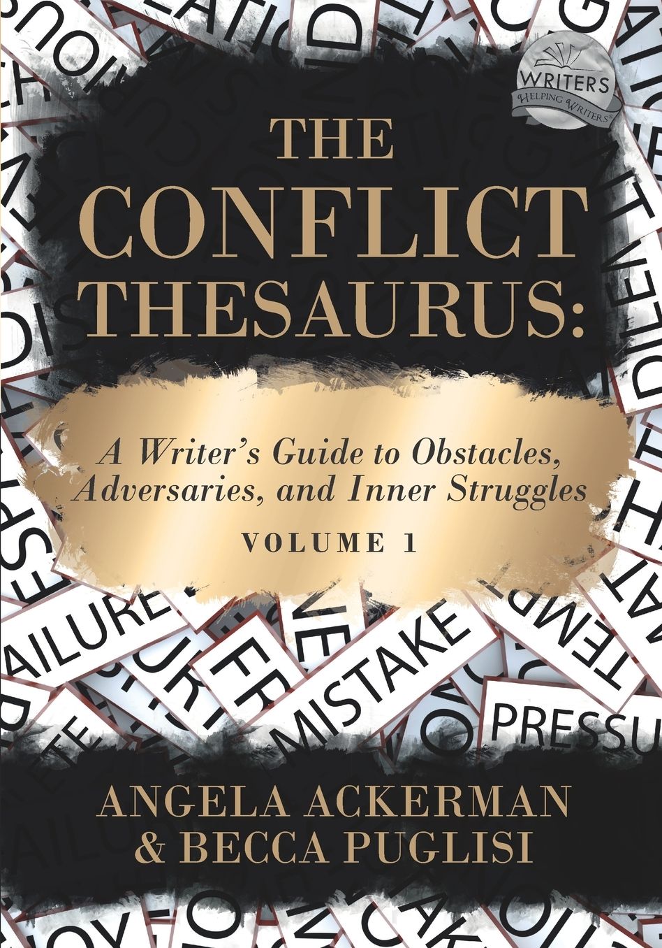 The Conflict Thesaurus: A Writer's Guide to Obstacles, Adversaries, and Inner Struggles (Volume 1)