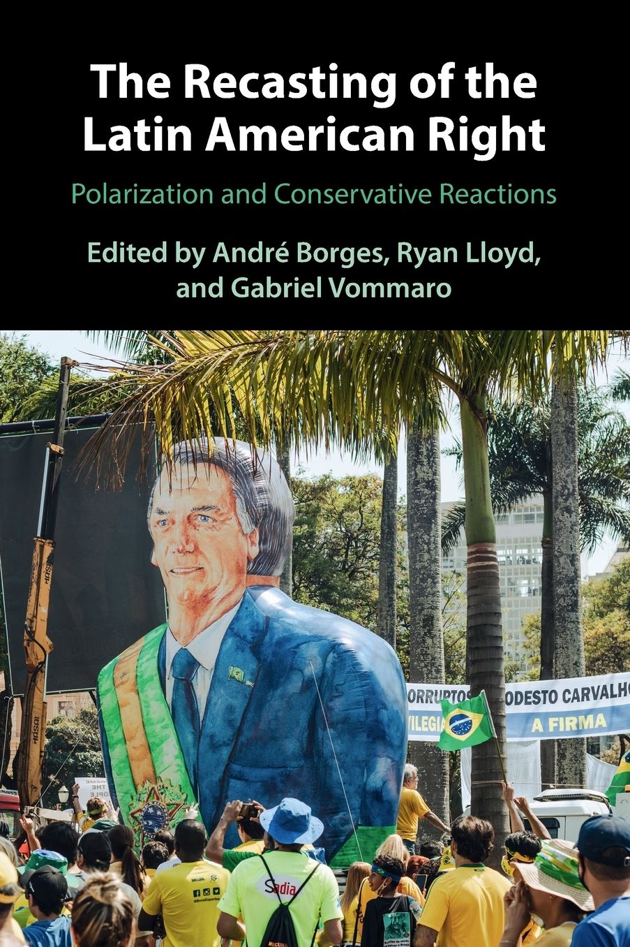 The Recasting of the Latin American Right: Polarization and Conservative Reactions
