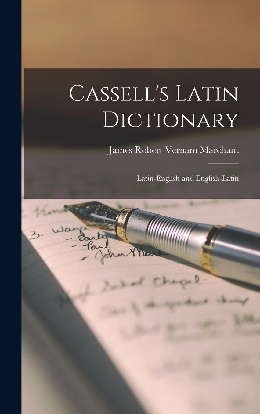 Cassell's Latin Dictionary: Latin-English and English-Latin