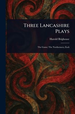 Three Lancashire Plays