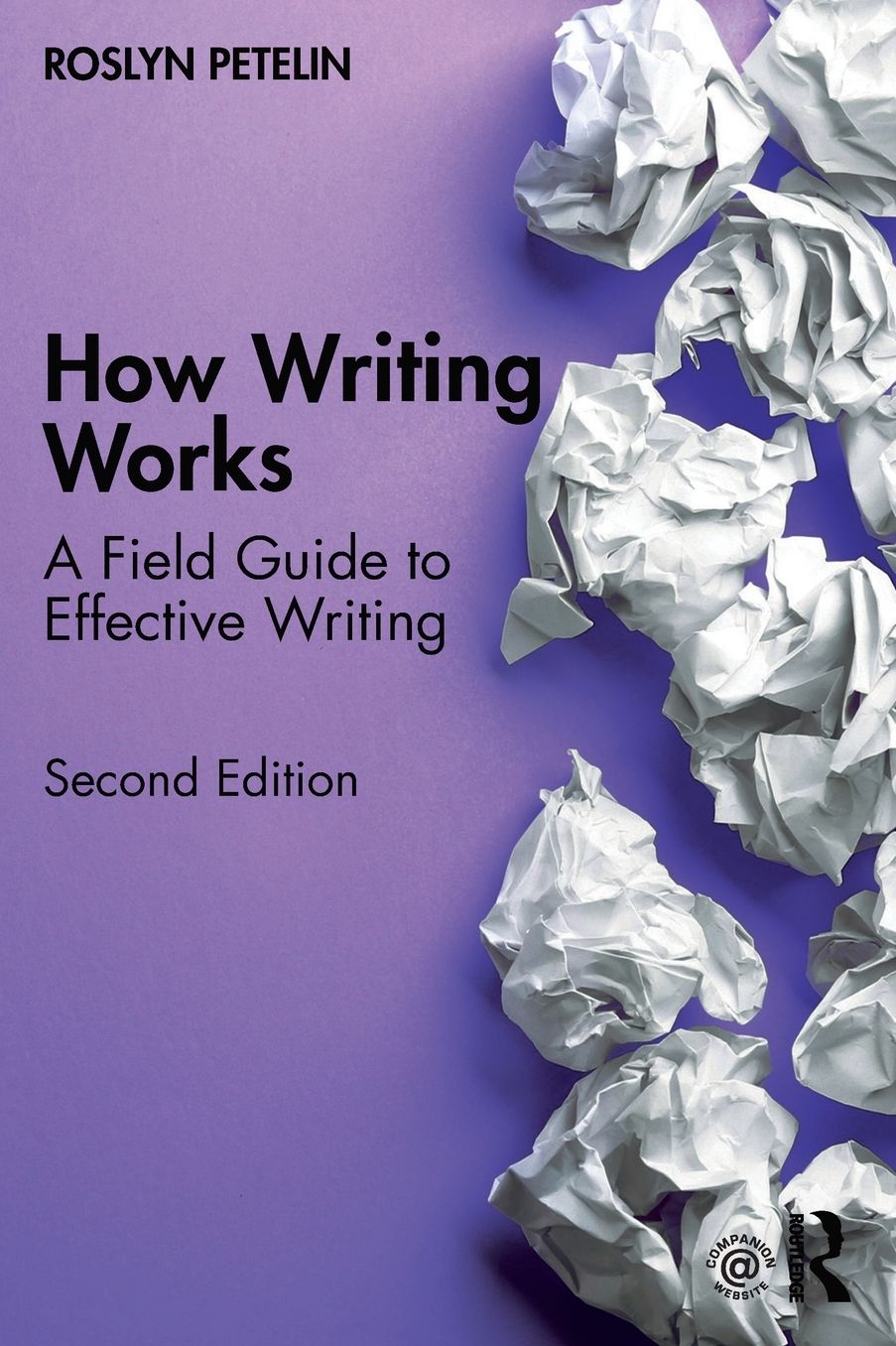 How Writing Works: A field guide to effective writing
