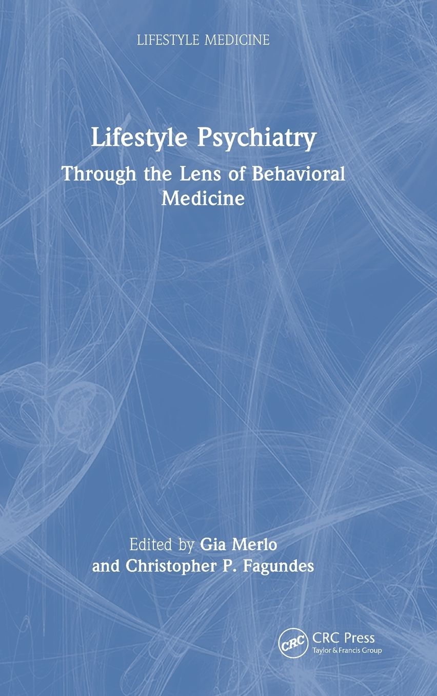 Lifestyle Psychiatry: Through the Lens of Behavioral Medicine