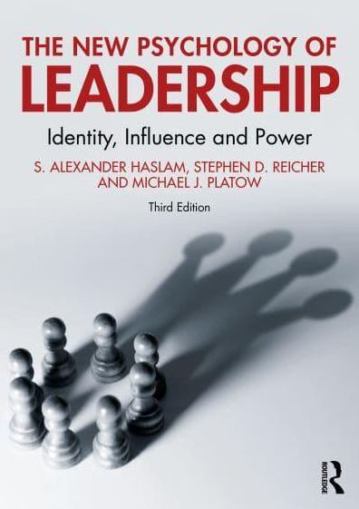 The New Psychology of Leadership: Identity, Influence and Power