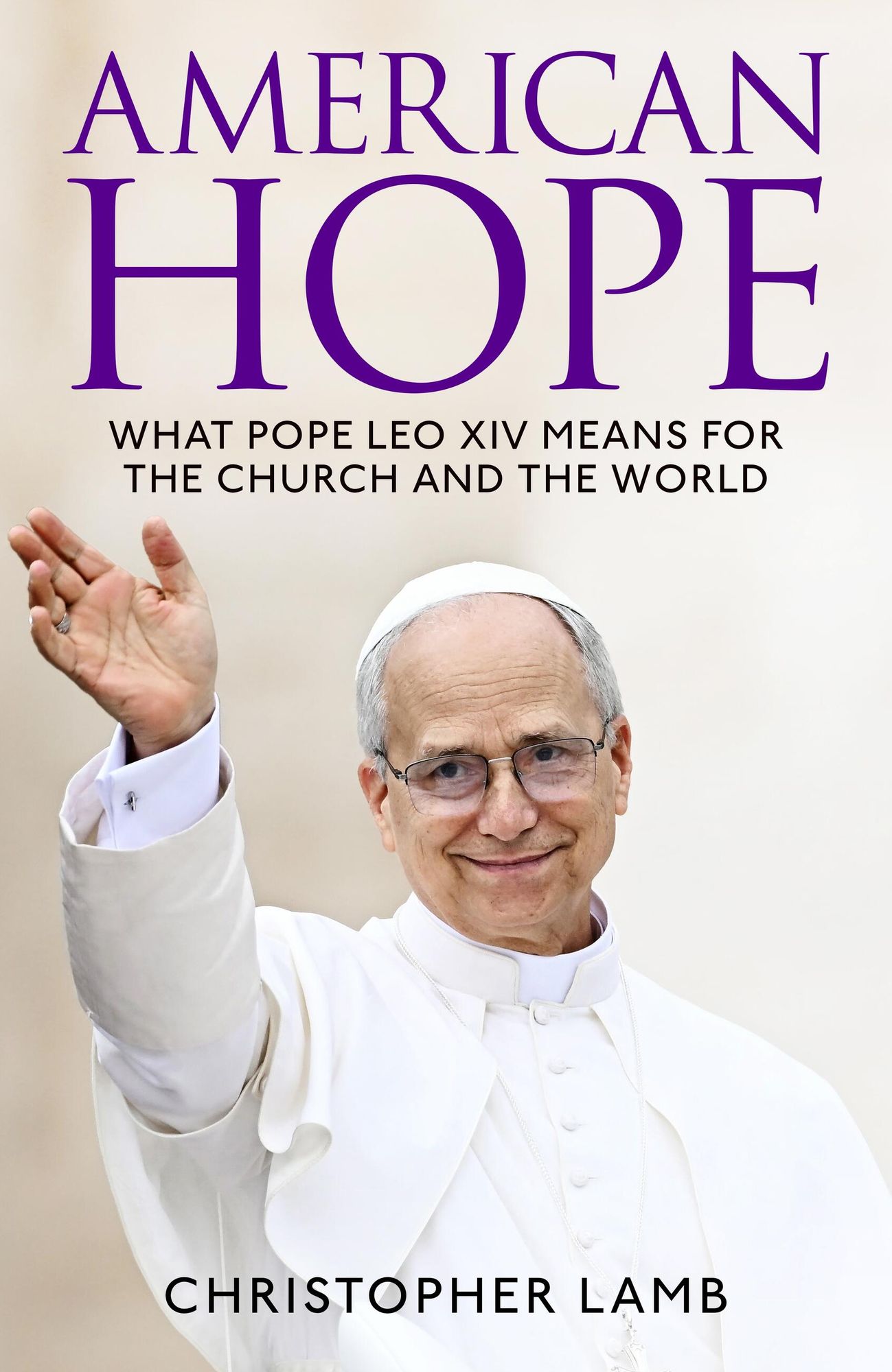 American Hope: What Pope Leo XIV means for the church and world