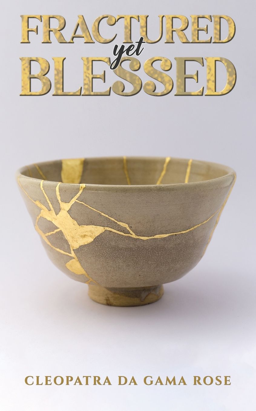 Fractured yet Blessed