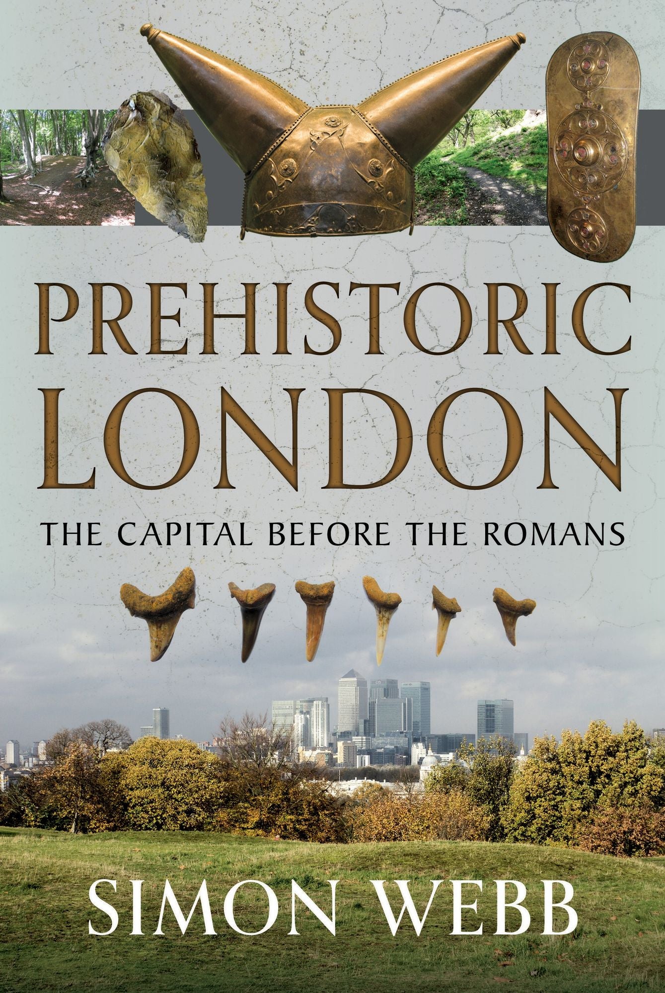 Prehistoric London: The Capital Before the Romans