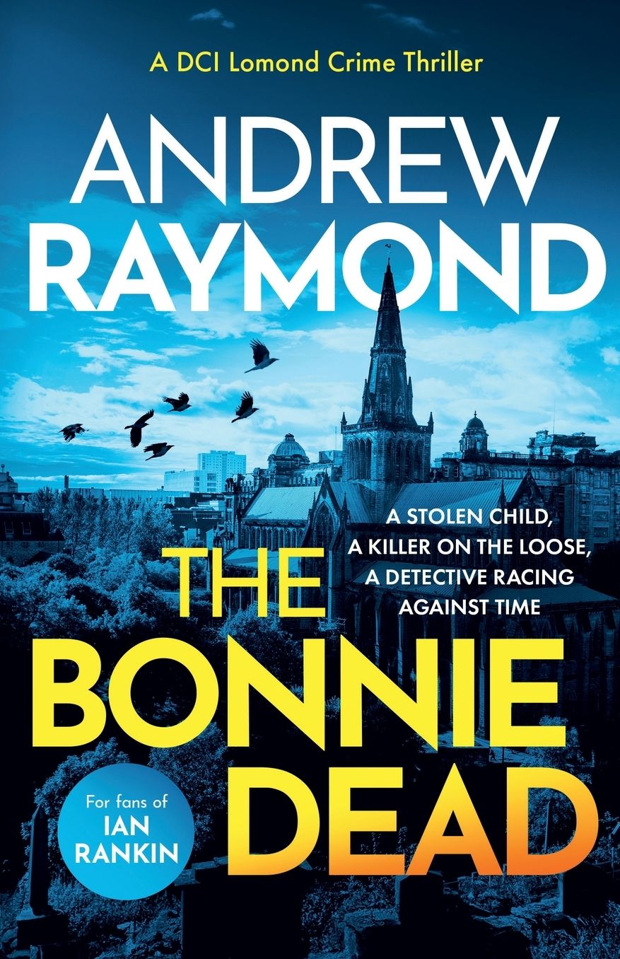 The Bonnie Dead: A Scottish Detective Mystery