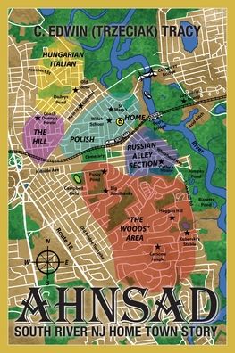 Ahnsad: South River NJ Home Town Story