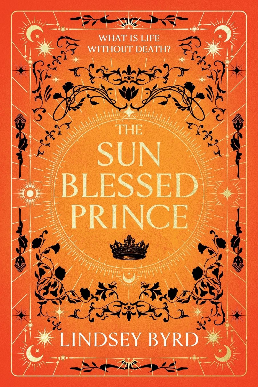 The Sun Blessed Prince: Book One of A Tale of Two Crowns Duology