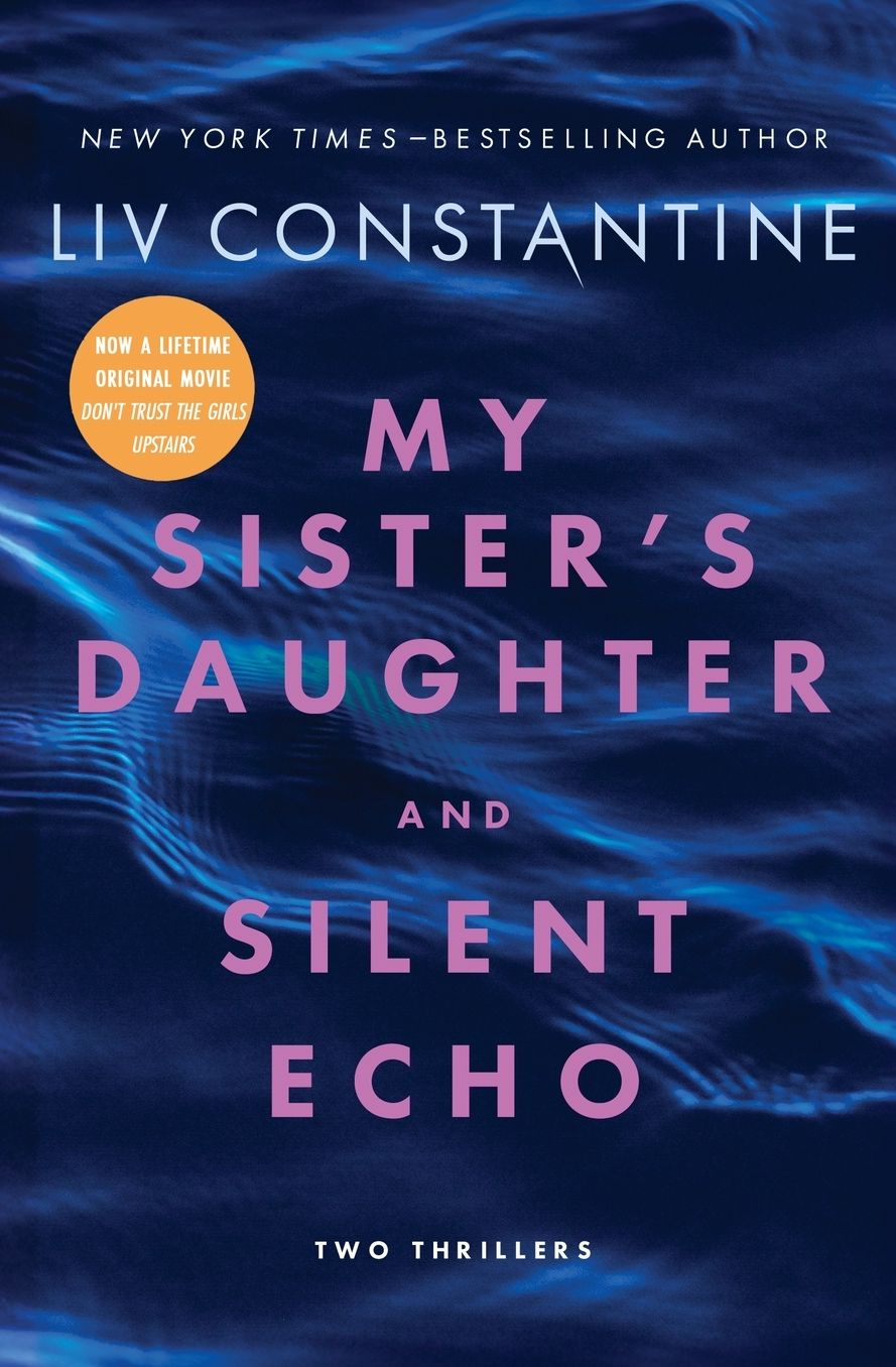 My Sister's Daughter and Silent Echo: Two Thrillers