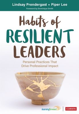 Habits of Resilient Leaders: Personal Practices That Drive Professional Impact