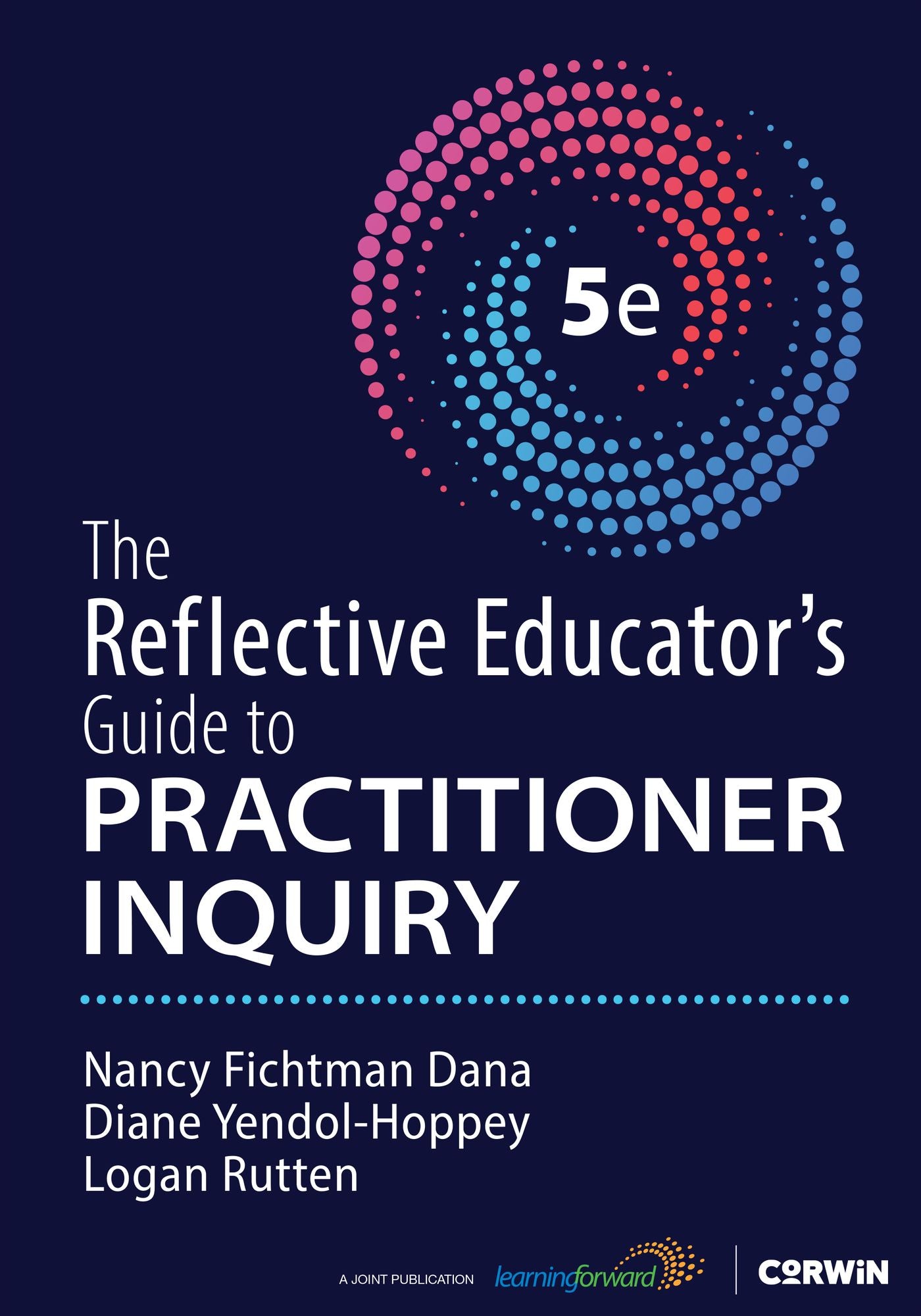 The Reflective Educator's Guide to Practitioner Inquiry
