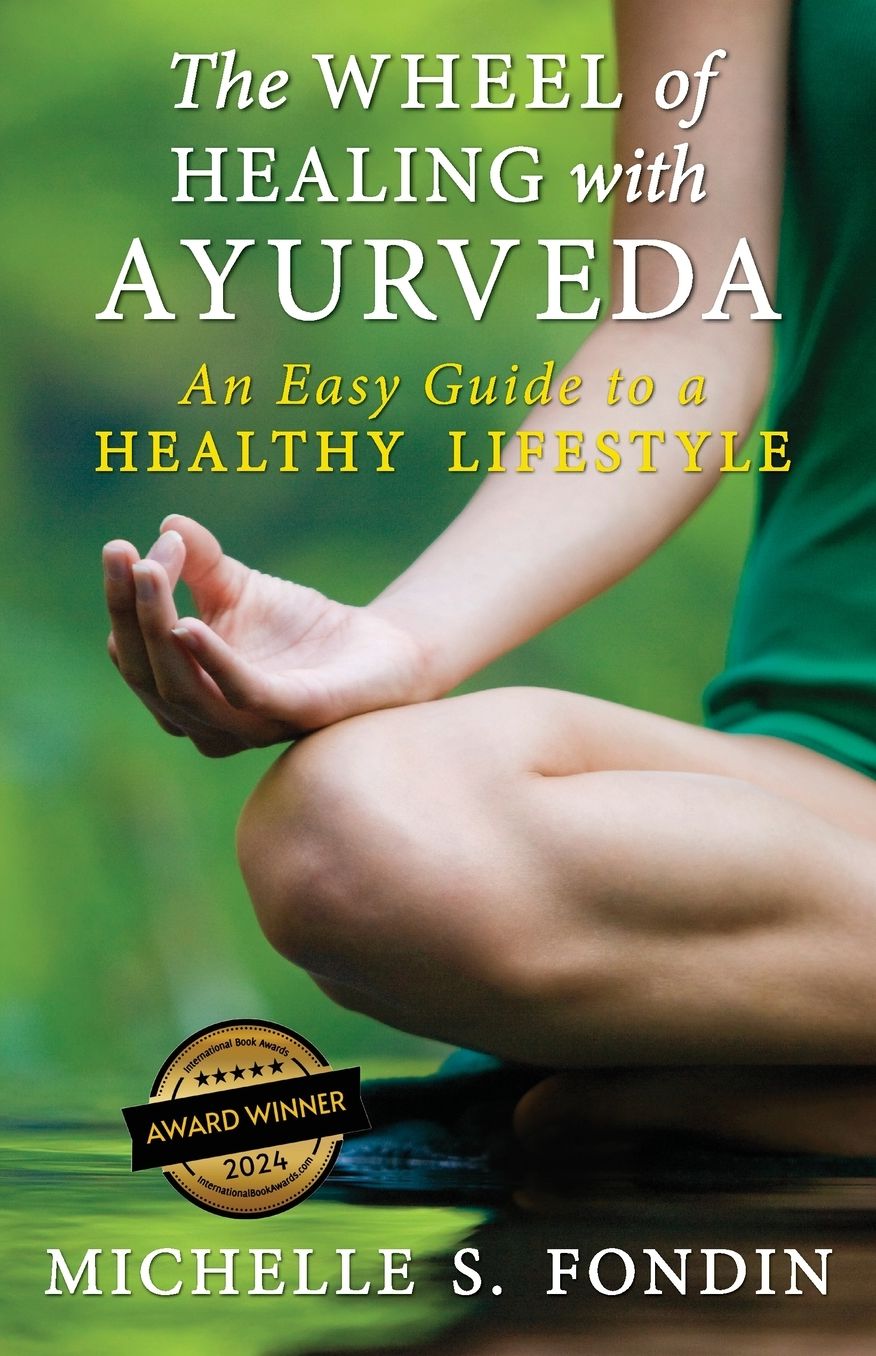 The Wheel of Healing with Ayurveda: An Easy Guide to a Healthy Lifestyle