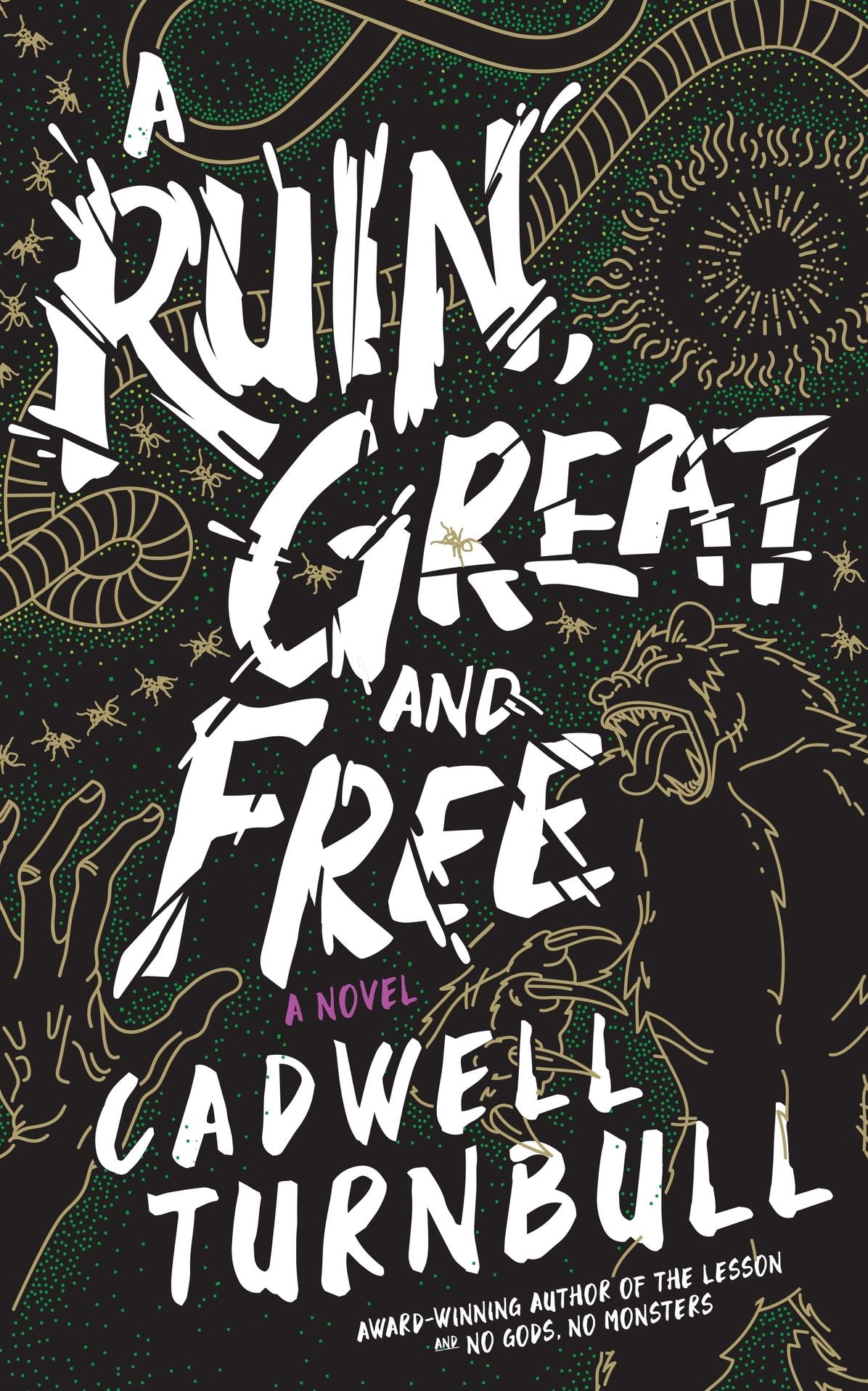 A Ruin, Great and Free: A Novel