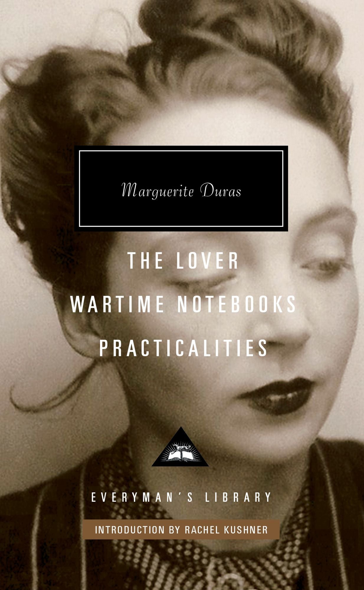 The Lover, Wartime Notebooks, Practicalities: Introduction by Rachel Kushner