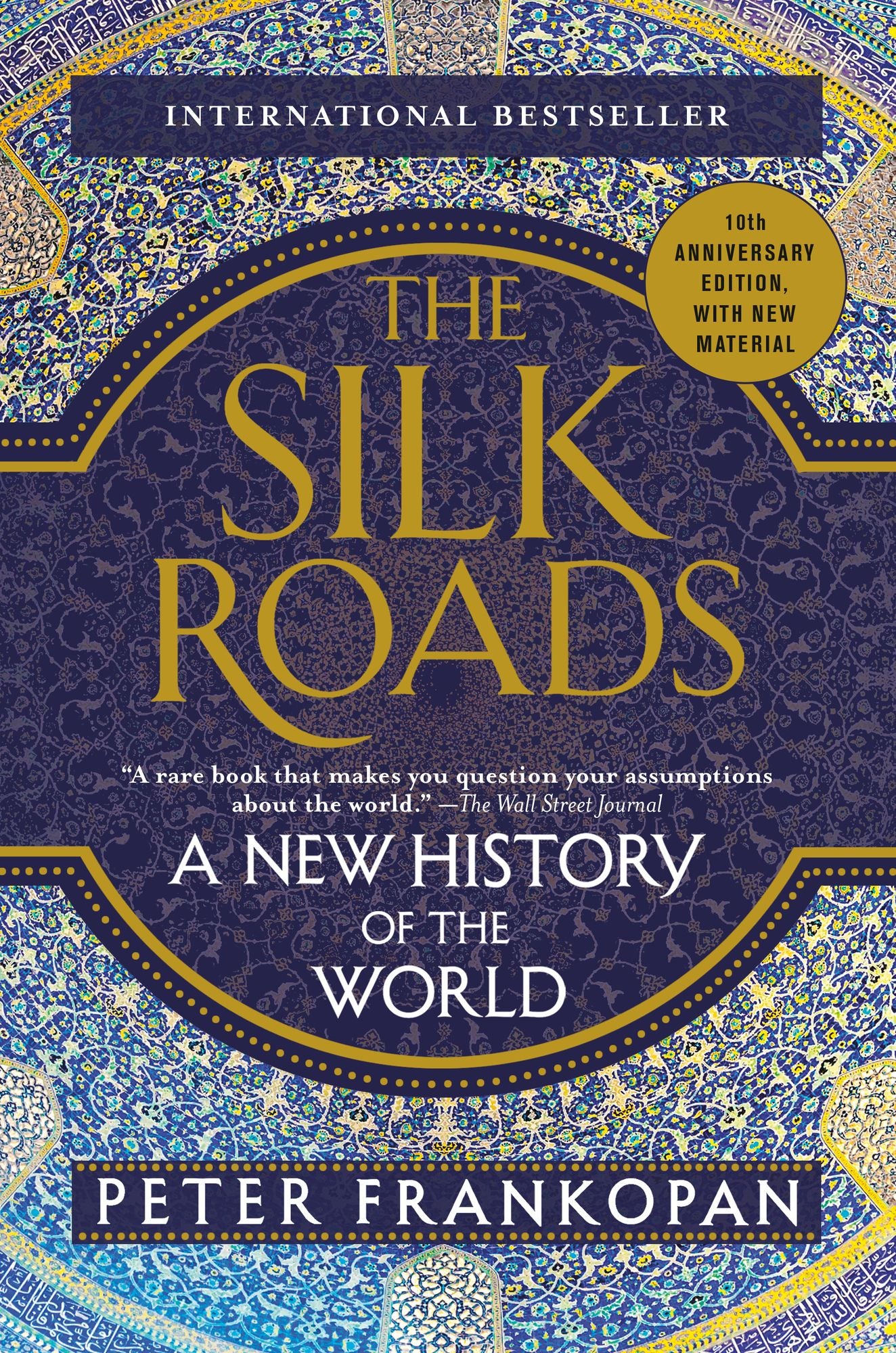The Silk Roads: A New History of the World