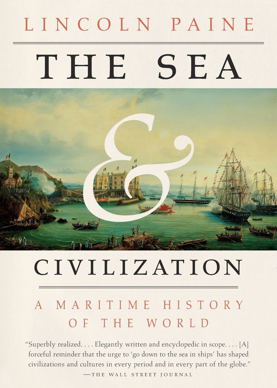 The Sea and Civilization: A Maritime History of the World