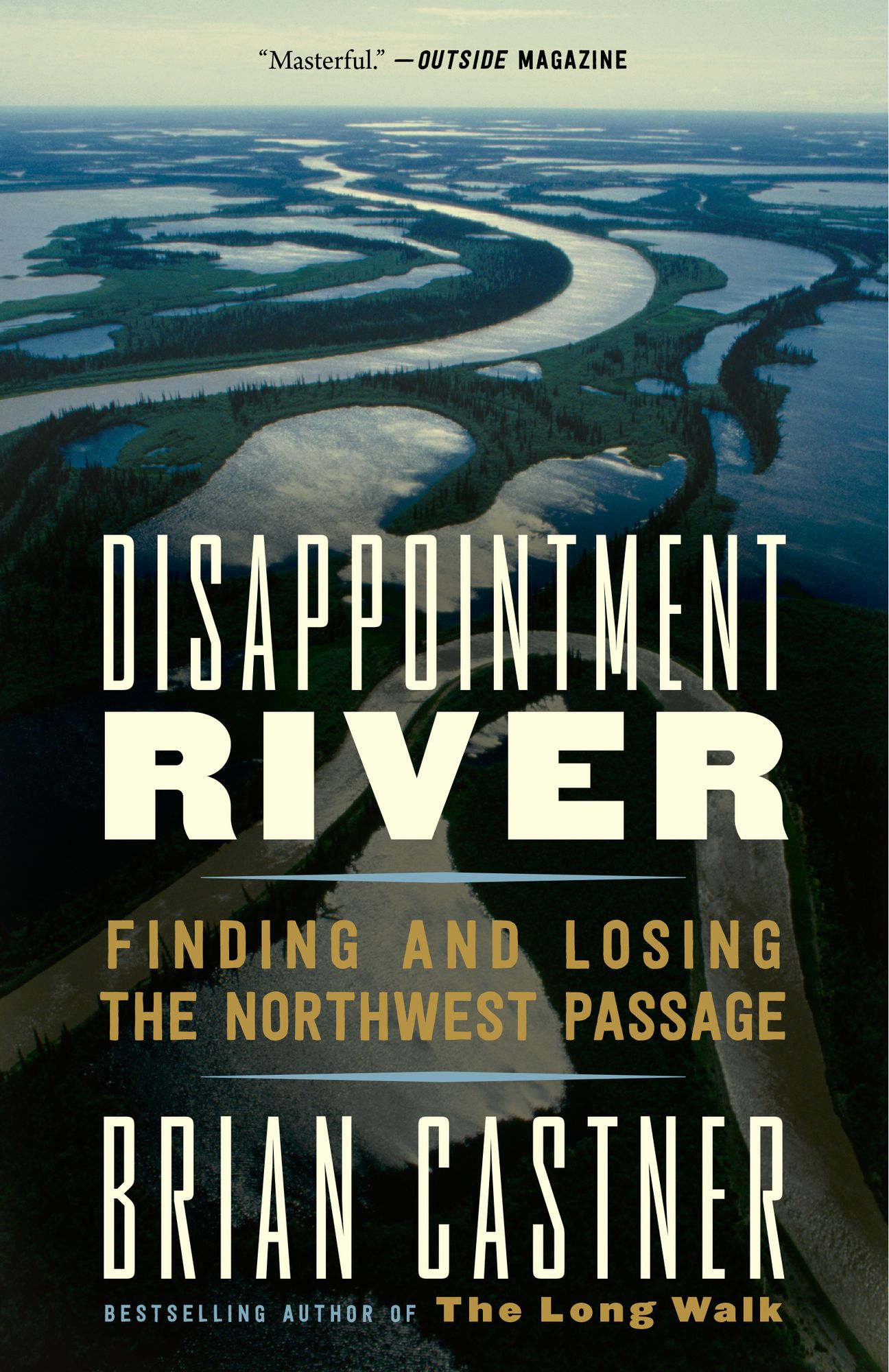 Disappointment River: Finding and Losing the Northwest Passage