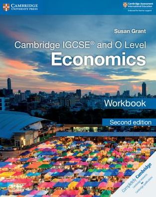 Cambridge IGCSET and O Level Economics Workbook