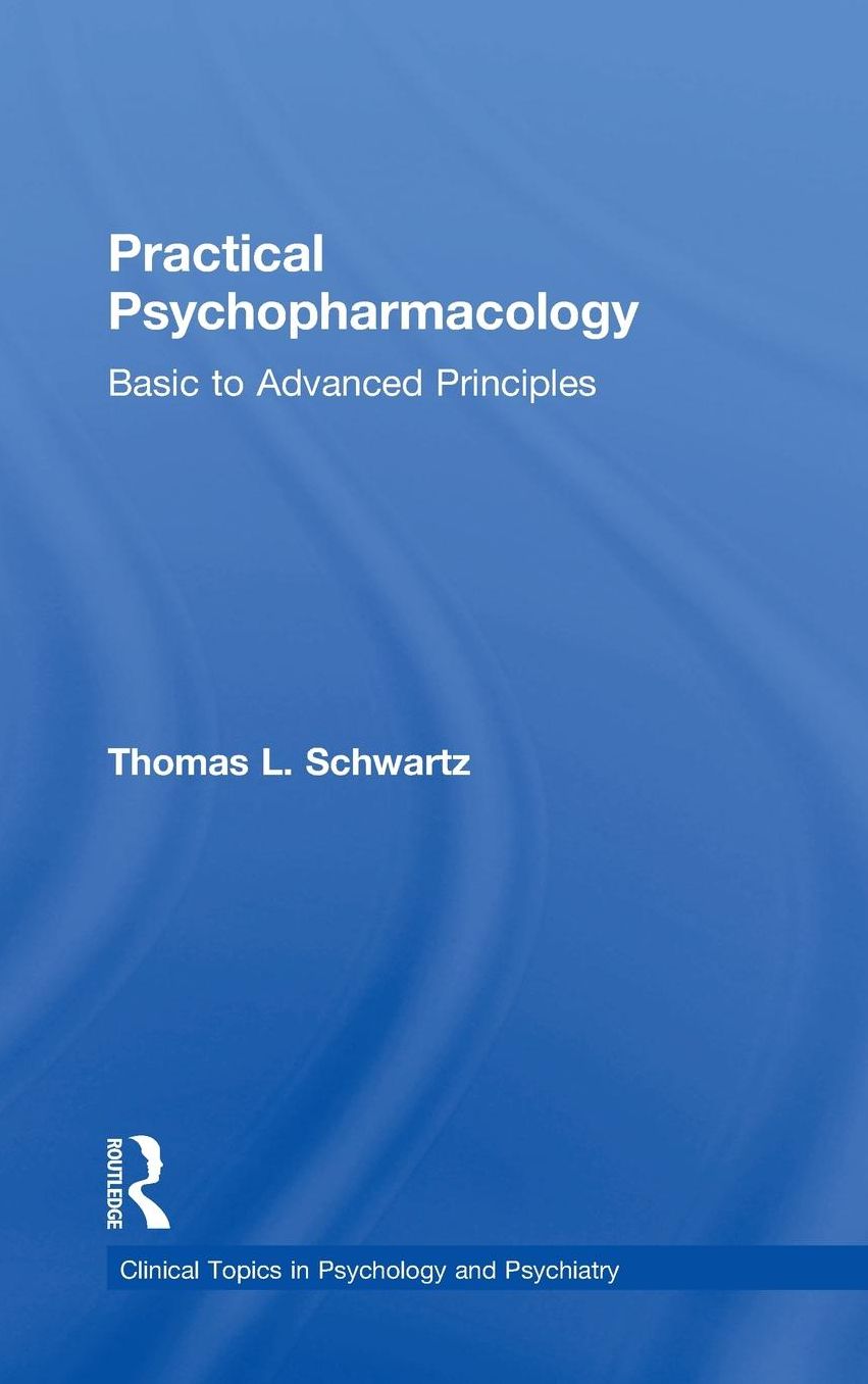 Practical Psychopharmacology: Basic to Advanced Principles