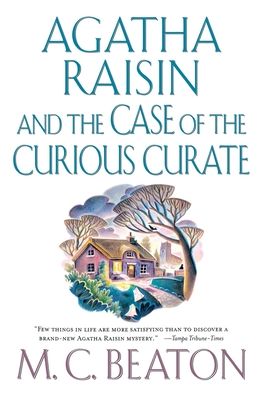 Agatha Raisin and the Case of the Curious Curate (Agatha Raisin Series #13)