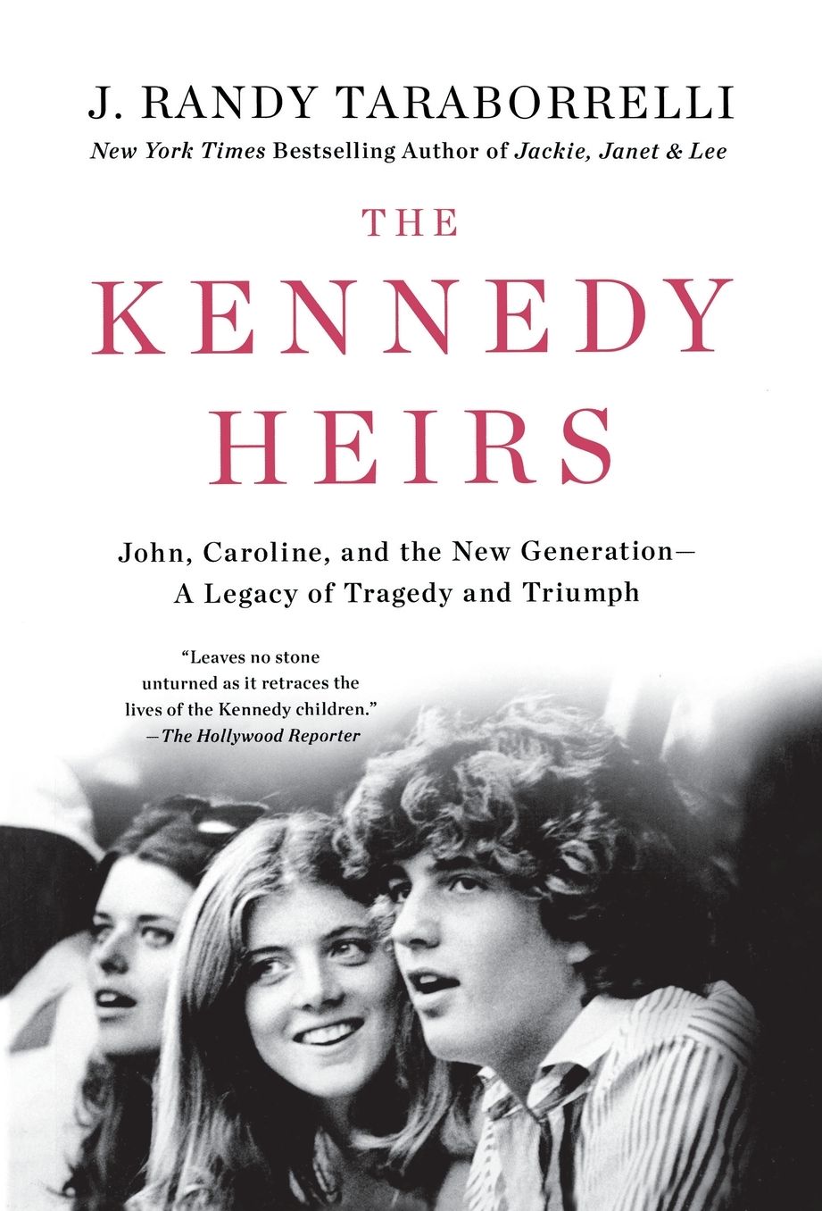 The Kennedy Heirs: John, Caroline, and the New Generation - A Legacy of Tragedy and Triumph