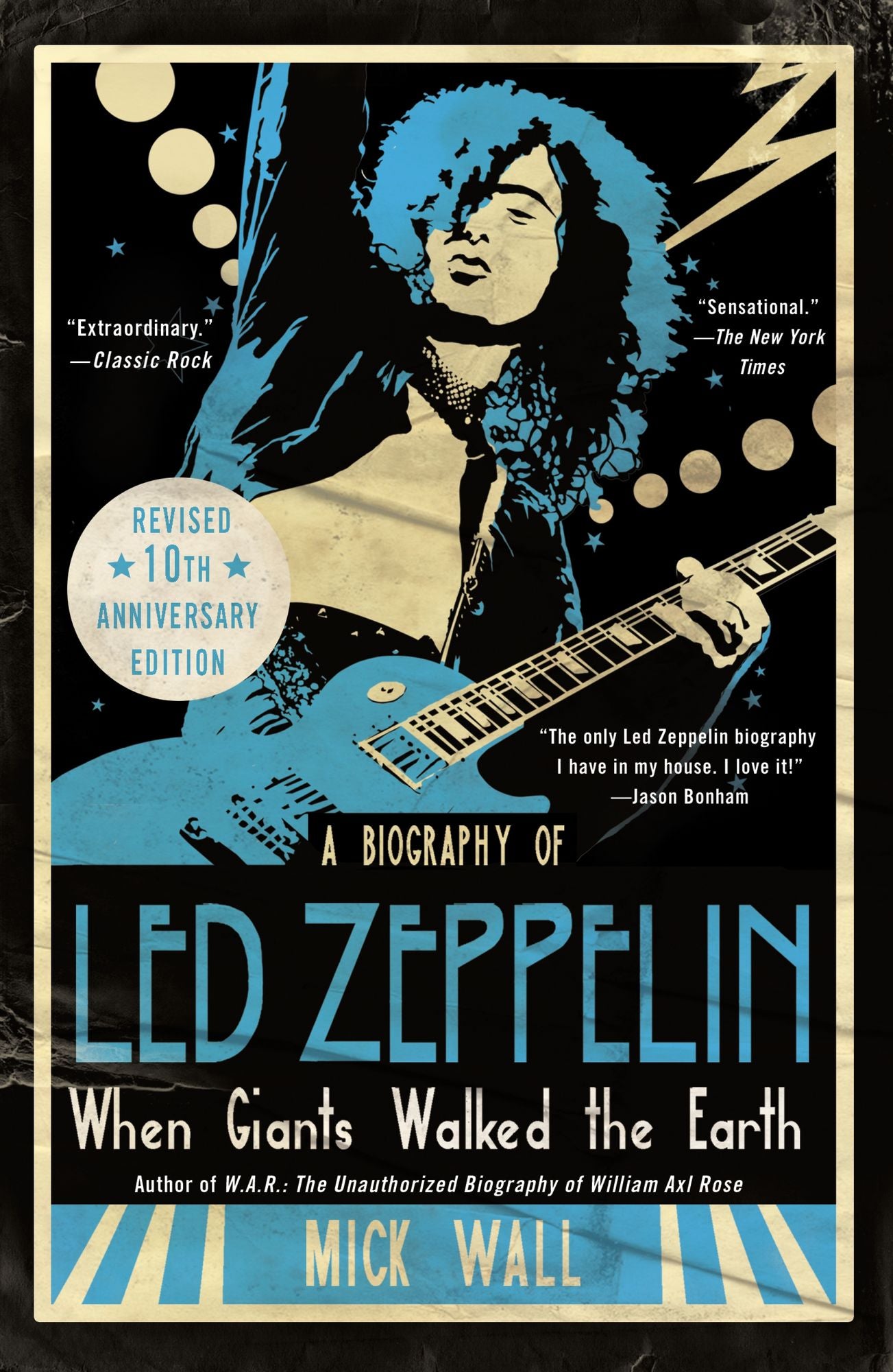 When Giants Walked the Earth 10th Anniversary Edition: A Biography of Led Zeppelin
