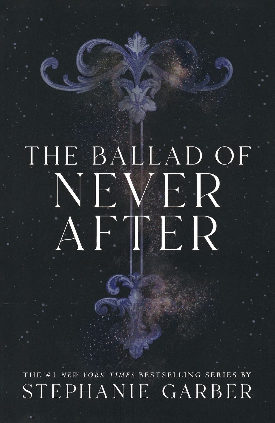 The Ballad of Never After (Once Upon a Broken Heart Series #2)