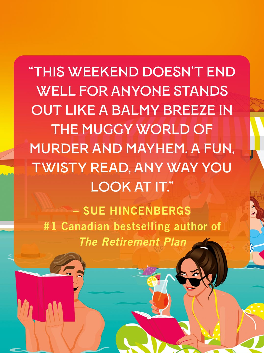 This Weekend Doesn't End Well for Anyone: A Novel