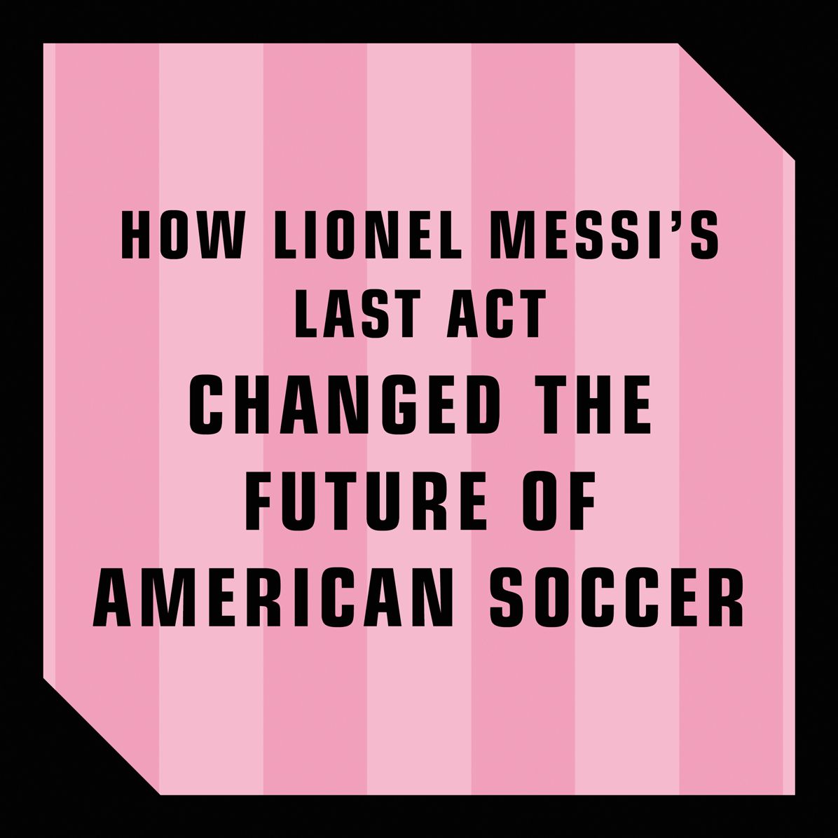 The Messi Effect: How the Global Legend Changed the Future of American Soccer