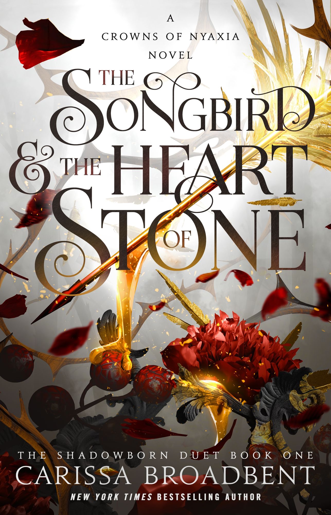 The Songbird and the Heart of Stone: The Shadowborn Duet, Book One (Crowns of Nyaxia Series #3)