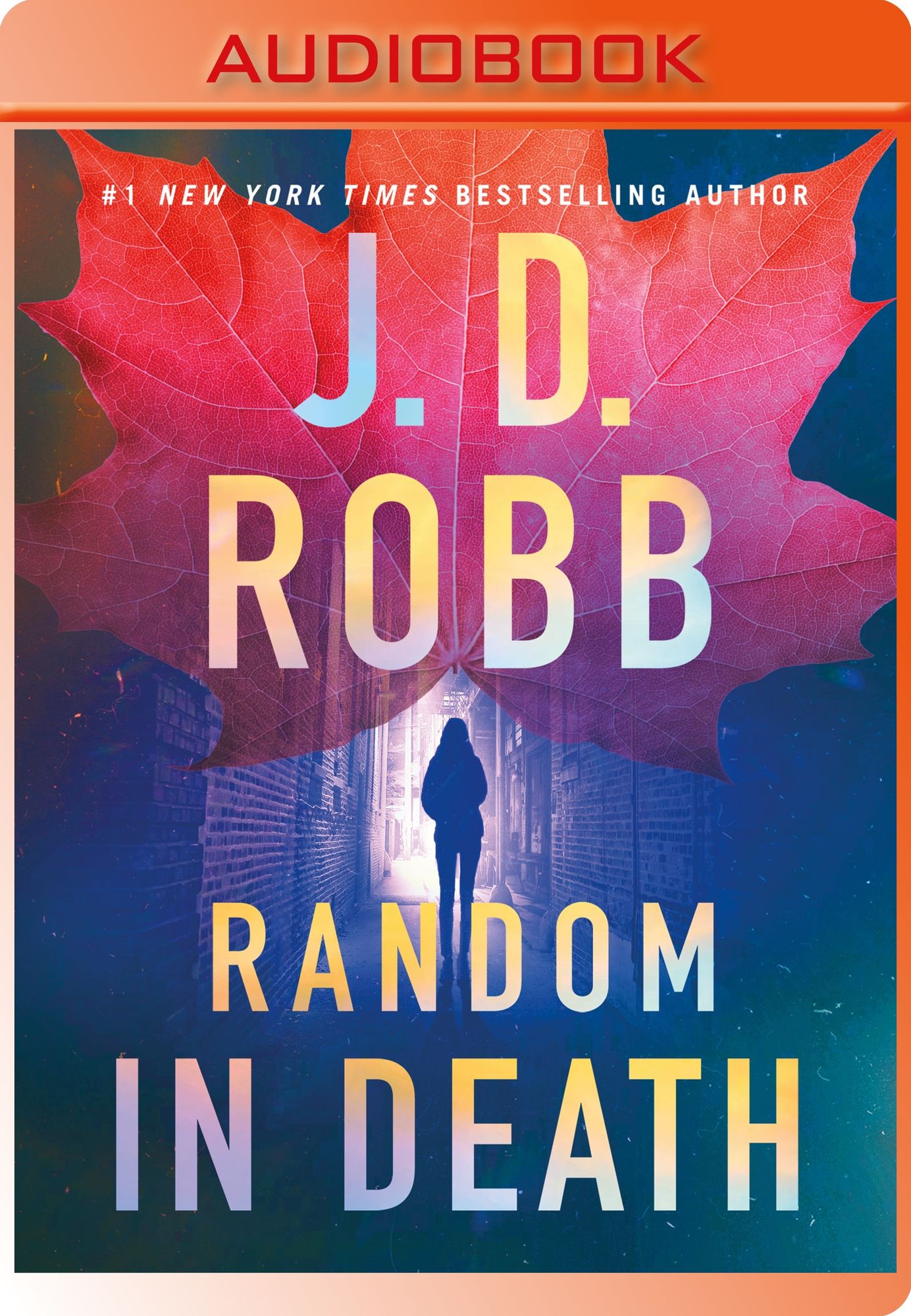 Random in Death: An Eve Dallas Novel (In Death Series #58)