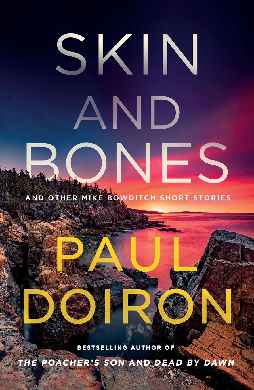 Skin and Bones: And Other Mike Bowditch Short Stories