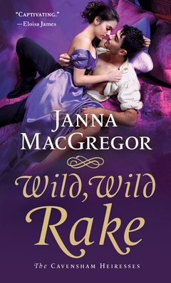 Wild, Wild Rake: The Cavensham Heiresses