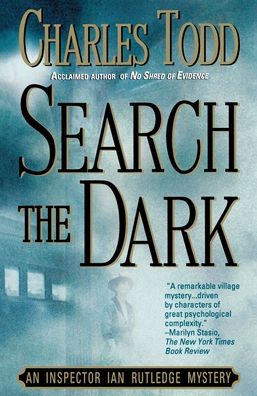 Search the Dark: An Inspector Ian Rutledge Mystery