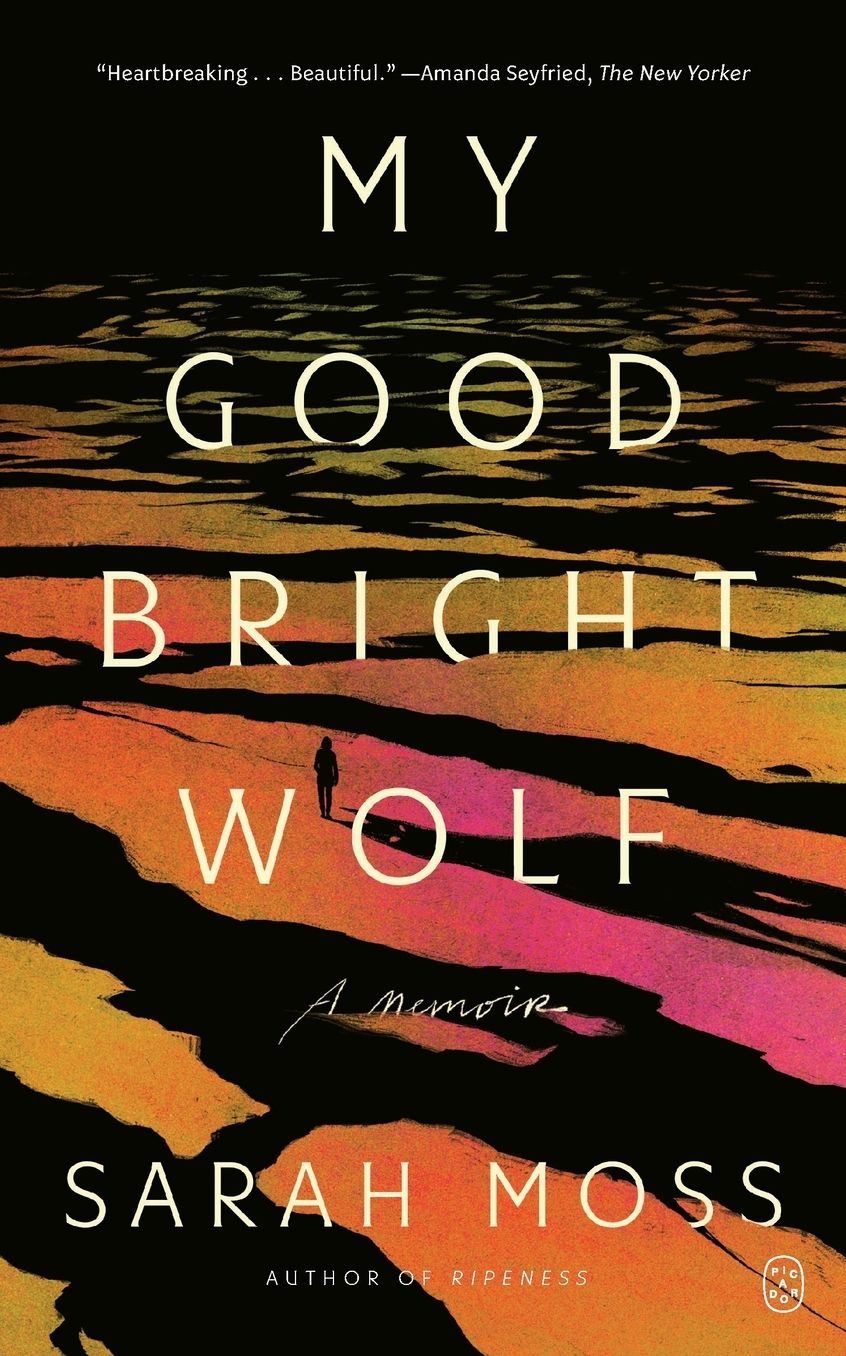My Good Bright Wolf: A Memoir