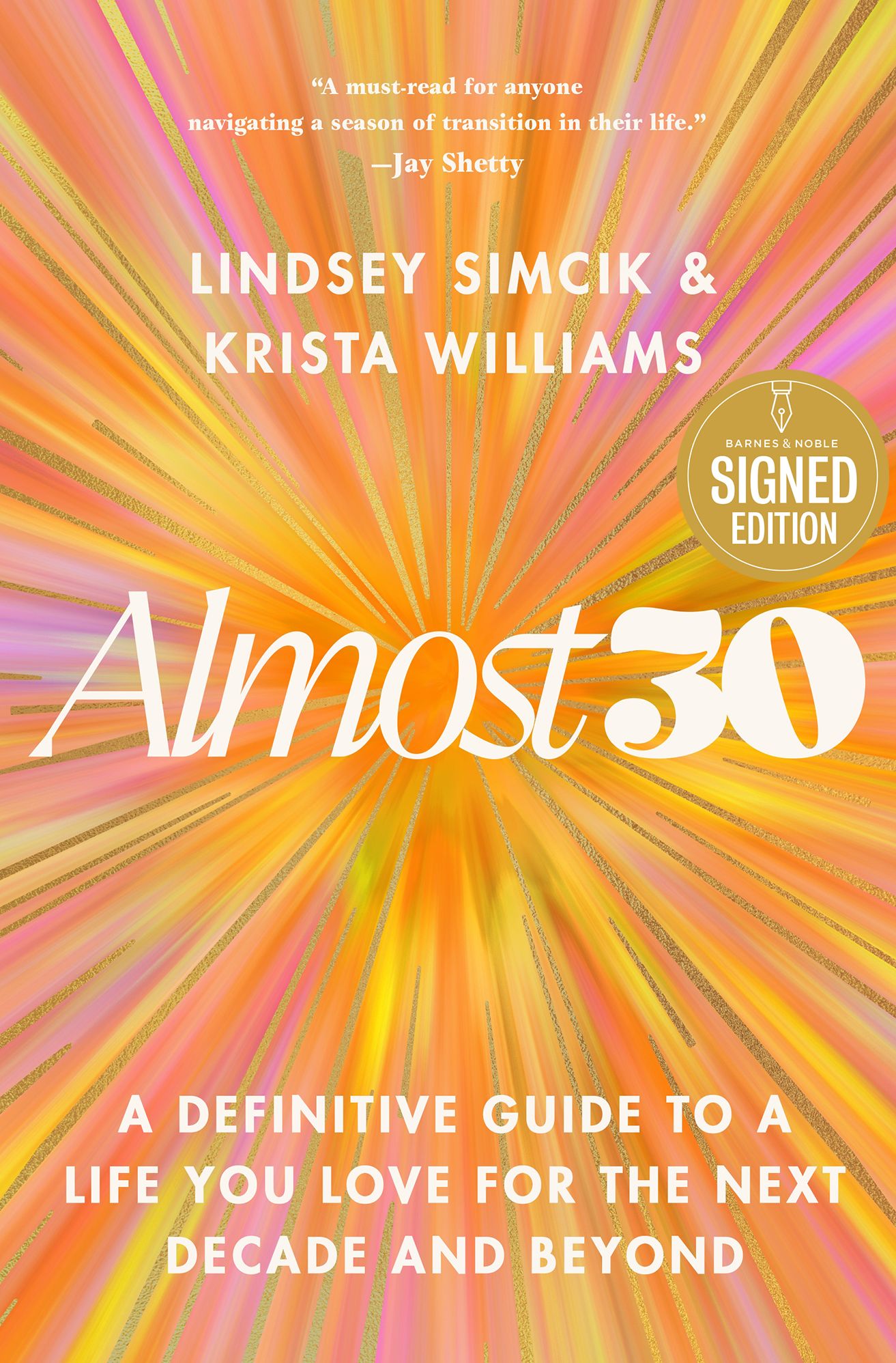 Almost 30: A Definitive Guide to a Life You Love for the Next Decade and Beyond (Signed Book)