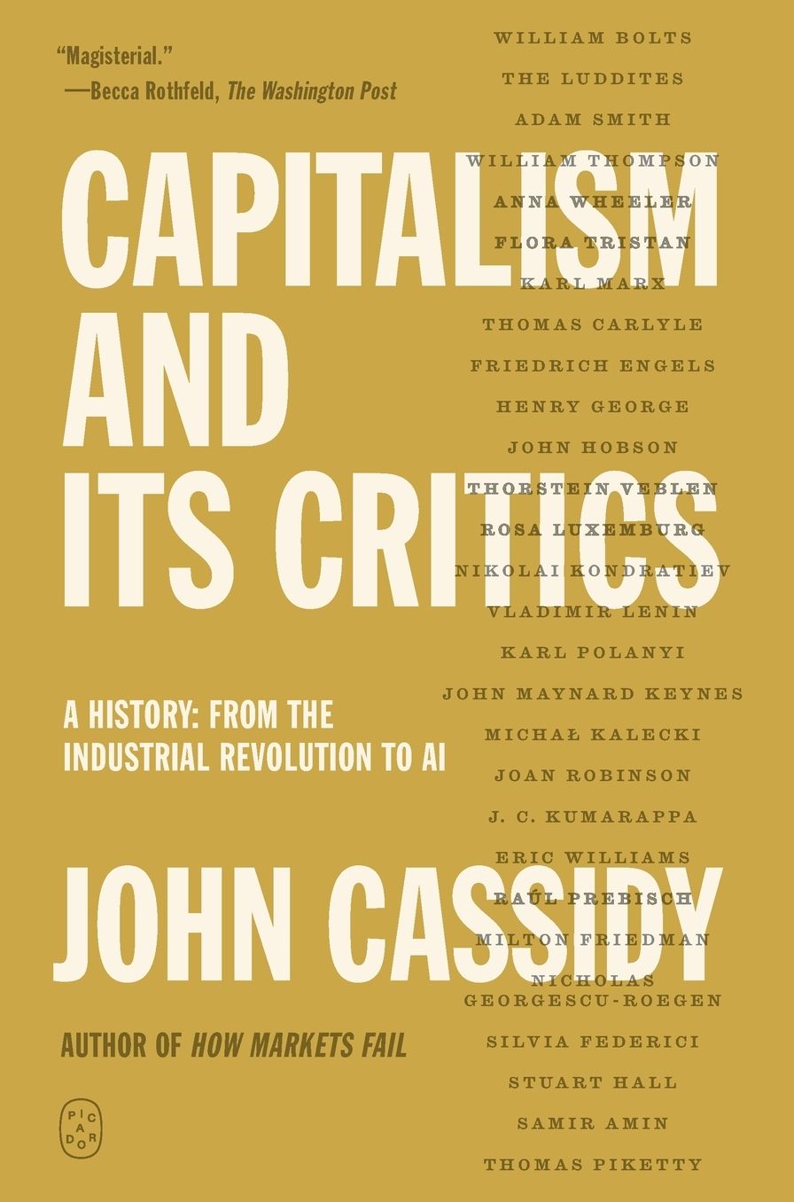 Capitalism and Its Critics: A History: From the Industrial Revolution to AI