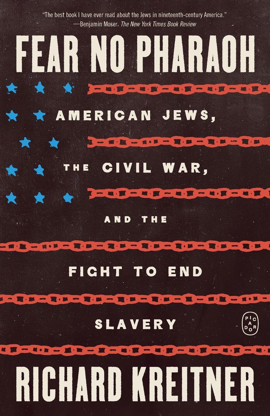 Fear No Pharaoh: American Jews, the Civil War, and the Fight to End Slavery