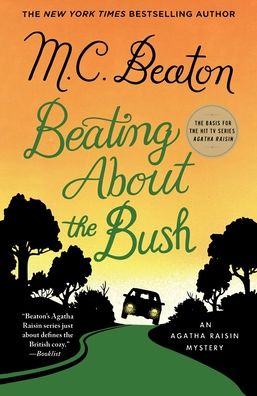 Beating About the Bush: An Agatha Raisin Mystery