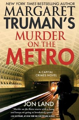 Margaret Truman's Murder on the Metro: A Capital Crimes Novel