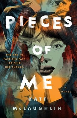 Pieces of Me: A Novel