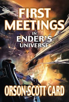 First Meetings: In Ender's Universe