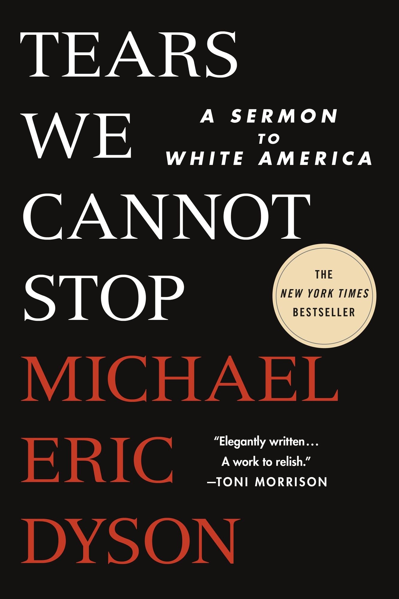 Tears We Cannot Stop: A Sermon to White America