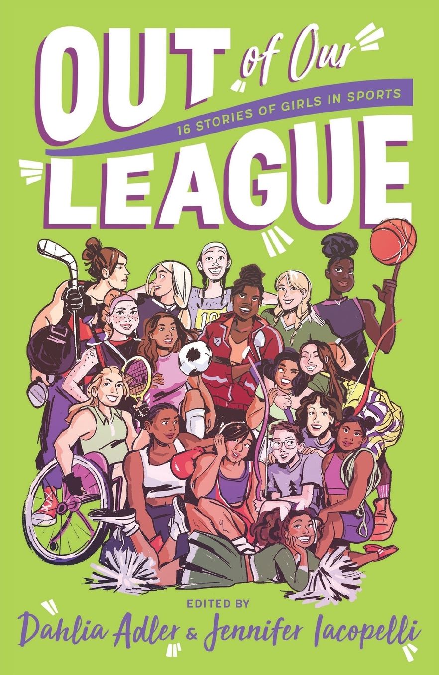Out of Our League: 16 Stories of Girls in Sports