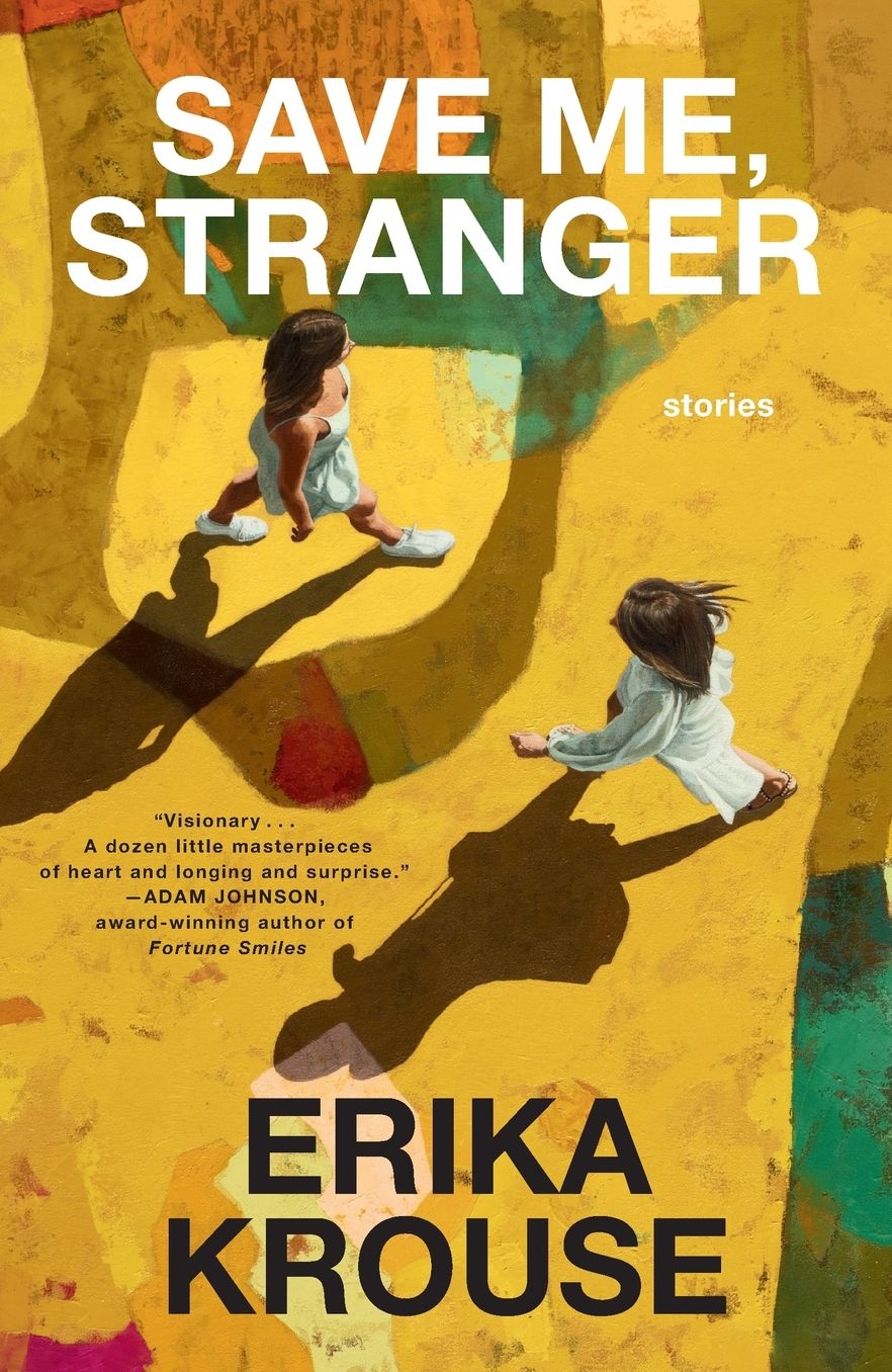 Save Me, Stranger: Stories