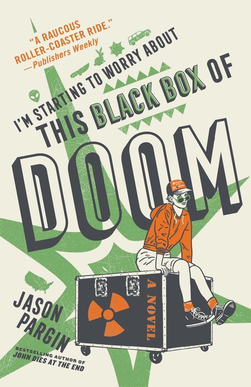 I'm Starting to Worry About This Black Box of Doom: A Novel