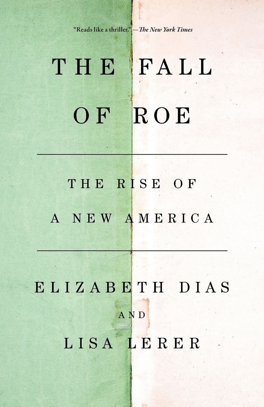 The Fall of Roe: The Rise of a New America
