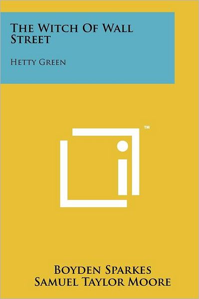 The Witch Of Wall Street: Hetty Green
