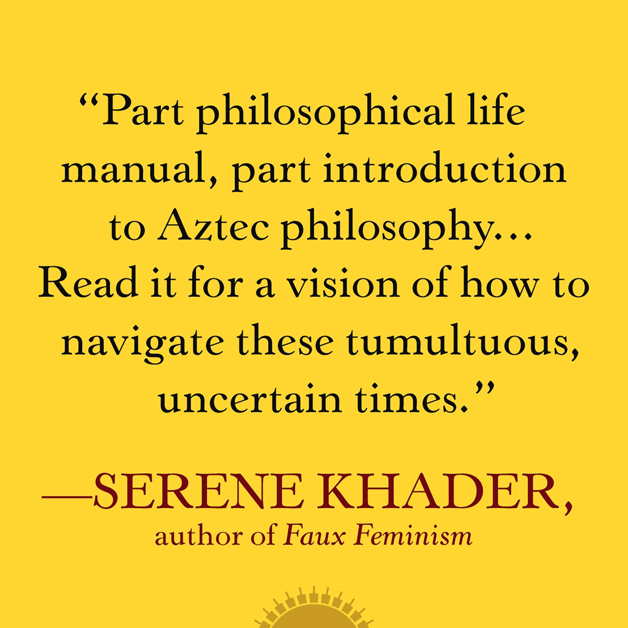 The Outward Path: The Wisdom of the Aztecs
